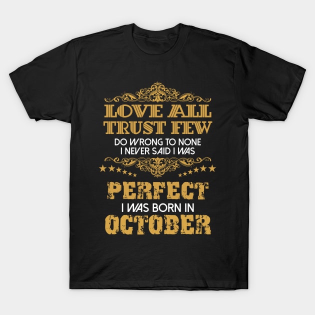 I Was Born In October T-Shirt by Diannas